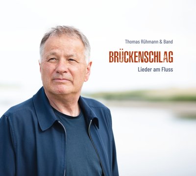 Bild zum Beitrag 'Brückenschlag – Neues Album von Thomas Rühmann & Band'